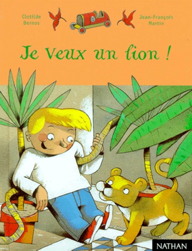 Je Veux Un Lion