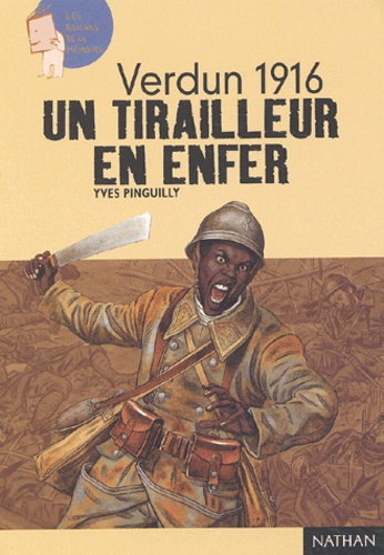 Un Tirailleur En Enfer - Verdun 1916