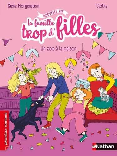 La Famille Trop D'filles - Un Zoo À La Maison