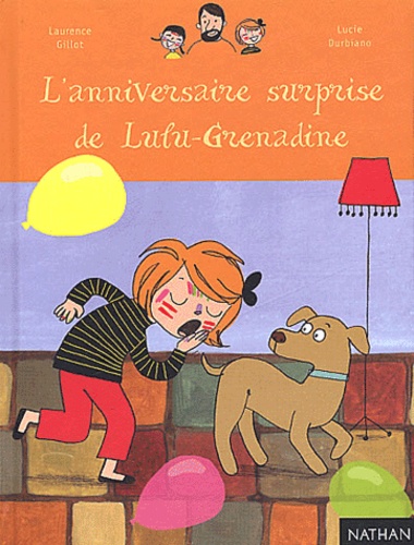 L'anniversaire Surprise De Lulu-Grenadine