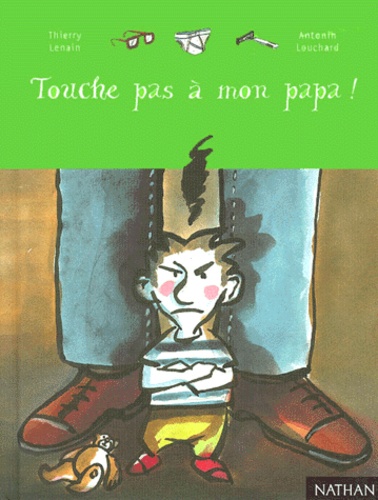Touche Pas A Mon Papa !