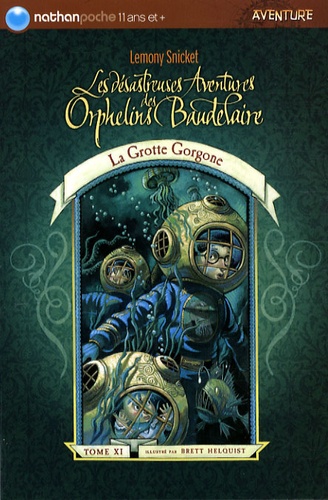 Les Désastreuses Aventures Des Orphelins Baudelaire - Tome 11 - La Grotte Gorgone