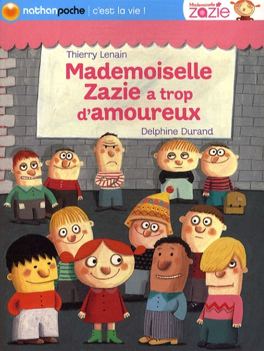Mademoiselle Zazie A Trop D'amoureux !