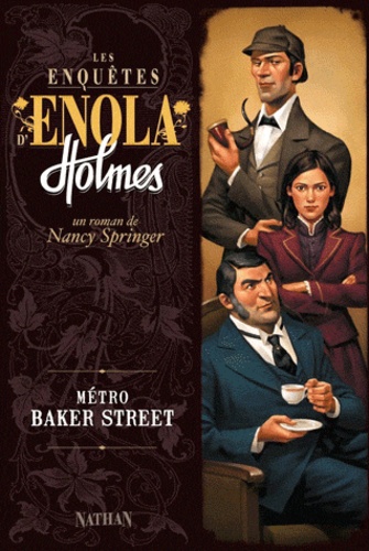 Les Enquêtes D'enola Holmes - Tome 6 - Métro Baker Street