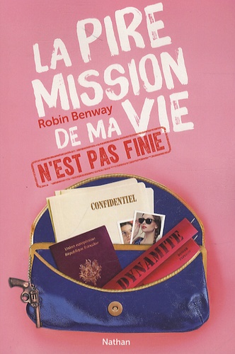 La Pire Mission De Ma Vie - Tome 2 - La Pire Mission De Ma Vie N'est Pas Finie