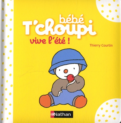 Bébé T'choupi - Vive L'été !