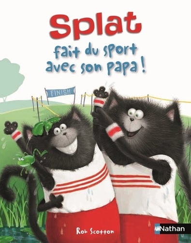 Splat Le Chat - Tome 13 - Splat Fait Du Sport Avec Son Papa !