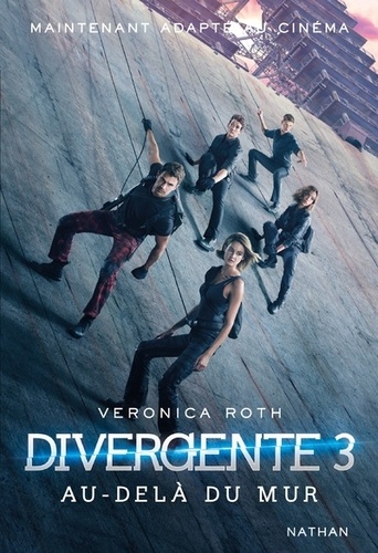 Divergente - Tome 3 - Au-Delà Du Mur