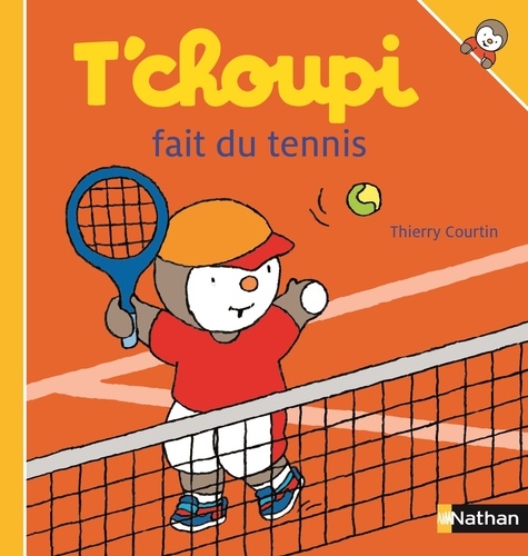 T'choupi, L'ami Des Petits - Tome 59 - T'choupi Joue Au Tennis