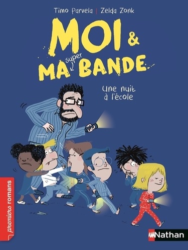 Moi & Ma Super Bande - Tome 7 - Une Nuit À L'école