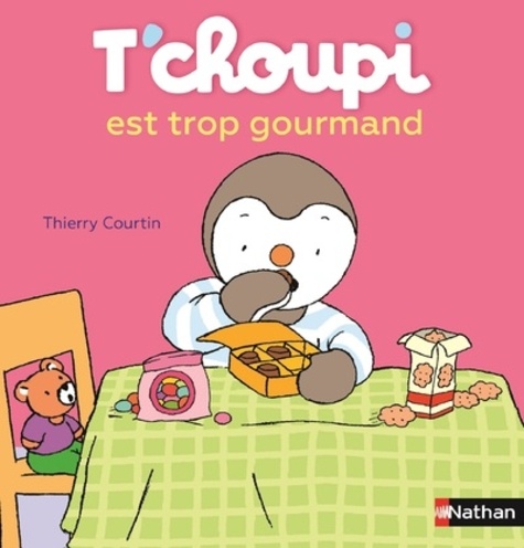 T'choupi, L'ami Des Petits - Tome 6 - T'choupi Est Trop Gourmand