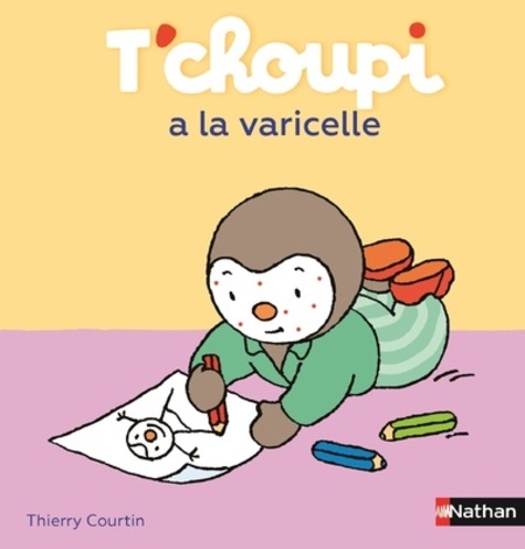 T'choupi, L'ami Des Petits - Tome 47 - T'choupi A La Varicelle
