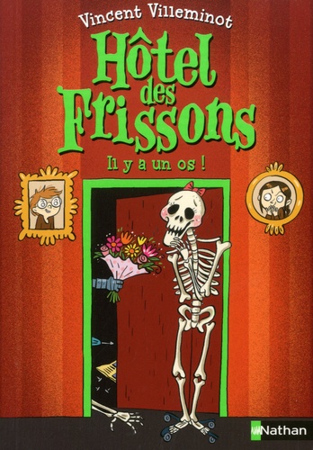 Hôtel Des Frissons - Tome 5 - Il Y A Un Os !
