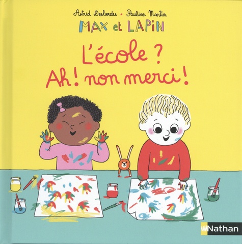 Max Et Lapin - Tome 10 - L'école ? Ah ! Non Merci !