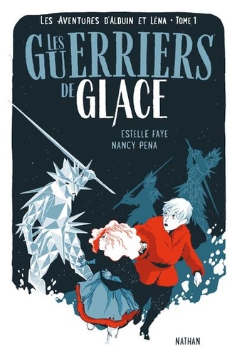 Les Aventures D'alduin Et Léna - Tome 1 - Les Guerriers De Glace