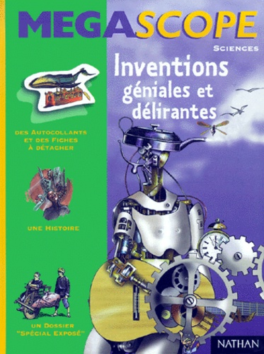 Inventions Géniales Et Délirantes