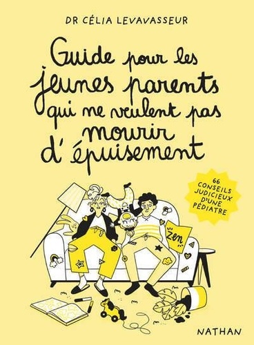 Guide Pour Les Jeunes Parents Qui Ne Veulent Pas Mourir D'épuisement