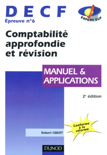 Decf Épreuve N° 6 Comptabilité Approfondie Et Révision - Manuel Et Applications, 2ème Édition