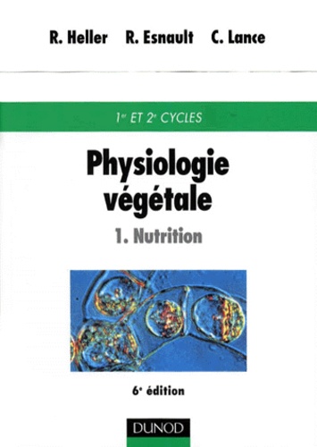 Physiologie Vegetale - Tome 1, Nutrition, 6ème Édition