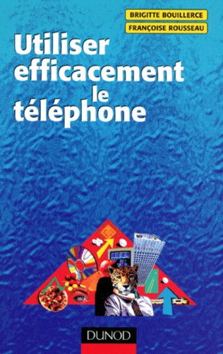 Utiliser Efficacement Le Téléphone