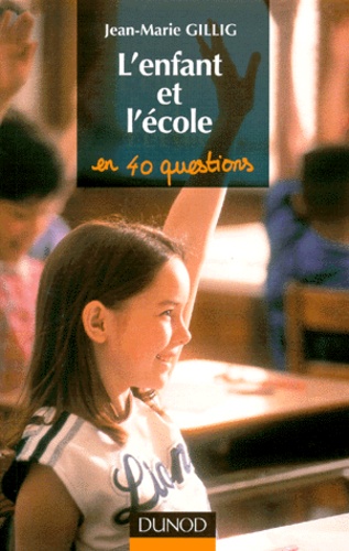 L'enfant Et L'école, En Quarante Questions