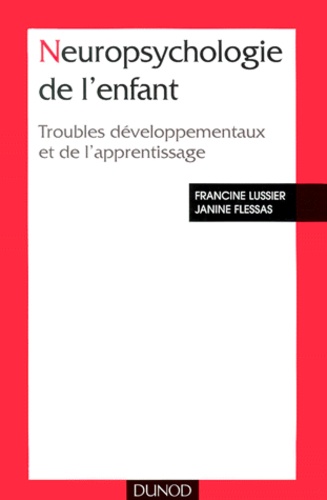 Neuropsychologie De L'enfant - Troubles Développementaux Et De L'apprentissage