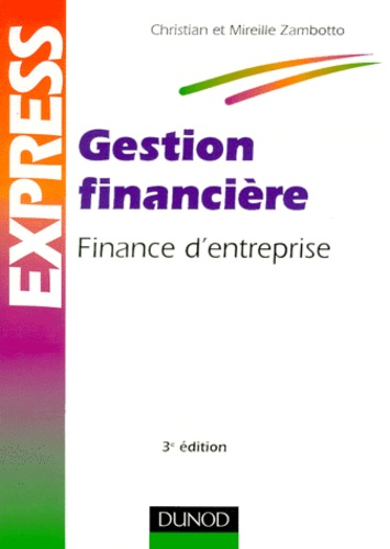 Gestion Financiere - Finance D'entreprise, 3ème Édition