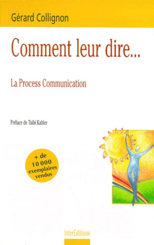 Comment Leur Dire - La Process Communication