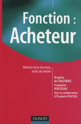 Fonction : Acheteur - Maîtrise De La Fonction, Outils Du Métier