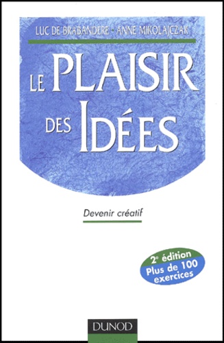 Le Plaisir Des Idées - Devenir Créatif, 2ème Édition