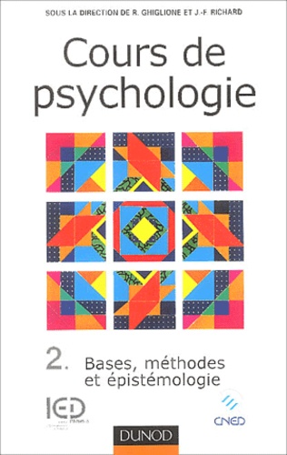 Cours De Psychologie - Tome 2, Bases, Méthodes, Épistémologie