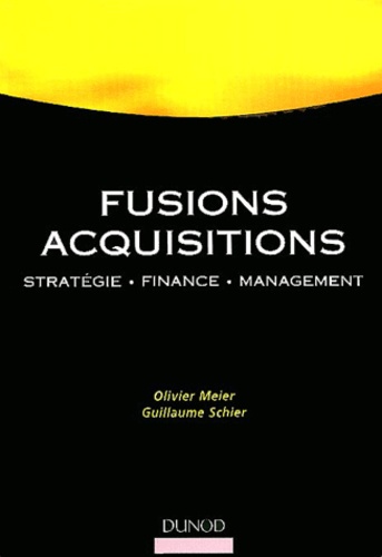 Fusions Acquisitions - Stratégie, Finance, Management