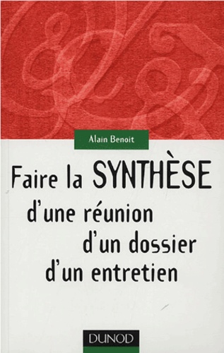 Faire La Synthèse D'une Réunion, D'un Dossier, D'un Entretien