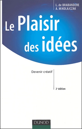 Le Plaisir Des Idées - Devenir Créatif