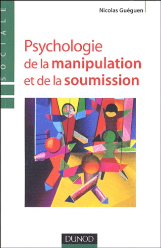 Psychologie De La Manipulation Et De La Soumission
