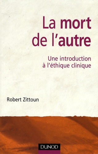 La Mort De L'autre - Une Introduction À L'éthique Clinique