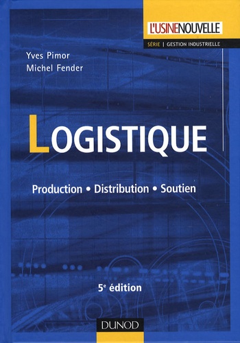Logistique - Production, Distribution, Soutien