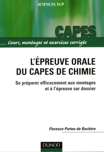 L'épreuve Orale Du Capes De Chimie - Se Préparer Efficacement Aux Montages Et À L'épreuve Sur Dossier