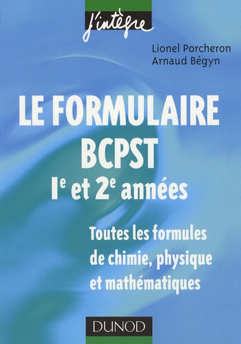 Le Formulaire Bcpst 1re Et 2e Années - Toutes Les Formules De Chimie, Physique Et Mathématiques