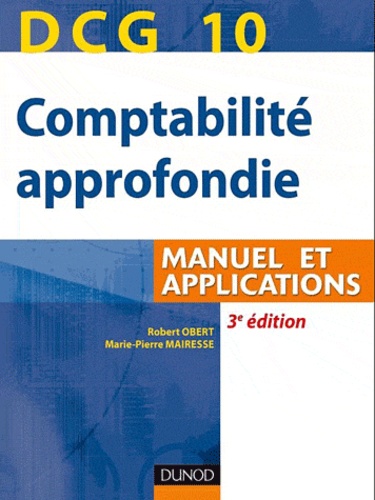 Dcg 10 Comptabilité Approfondie - Manuel Et Applications