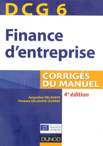 Dcg 6 Finance D'entreprise - Corrigés Du Manuel