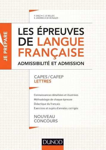 Les Épreuves De Langue Française - Capes/Cafep Lettres, Admissibilité Et Admission