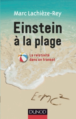 Einstein À La Plage - La Relativité Dans Un Transat