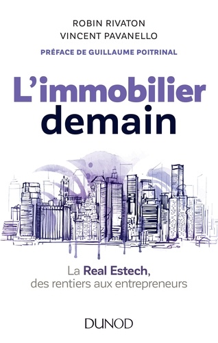 L'immobilier Demain - La Real Estech, Des Rentiers Aux Entrepreneurs