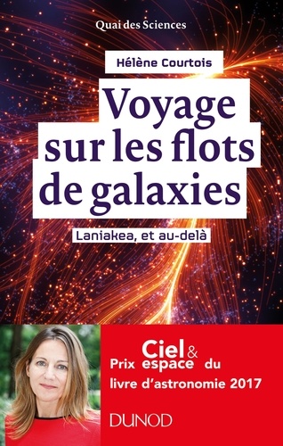 Voyage Sur Les Flots De Galaxies - Laniakea, Et Au-Delà