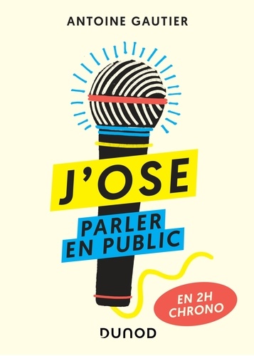 J'ose Parler En Public En 2h Chrono