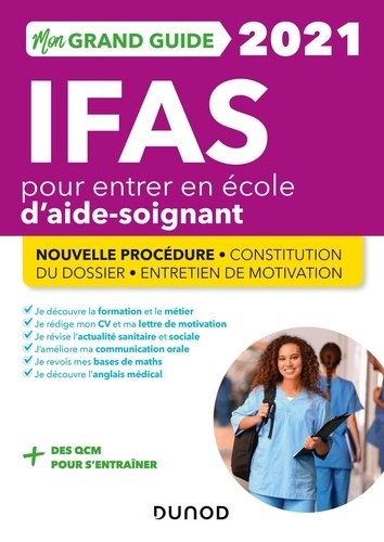 Mon Grand Guide Ifas Pour Entrer En École D'aide-Soignant - Epreuve Orale 50 % Cours, 50 % Entraînement