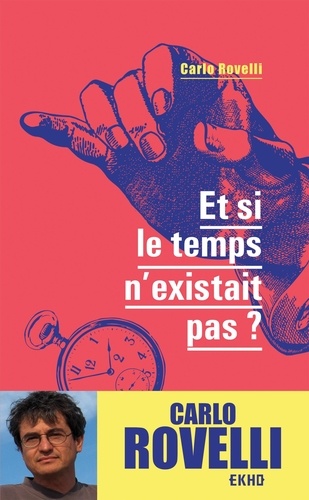 Et Si Le Temps N'existait Pas ?