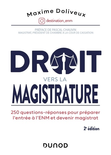 Droit Vers La Magistrature - 220 Questions-Réponses Pour Préparer L'enm Et Devenir Magistrat