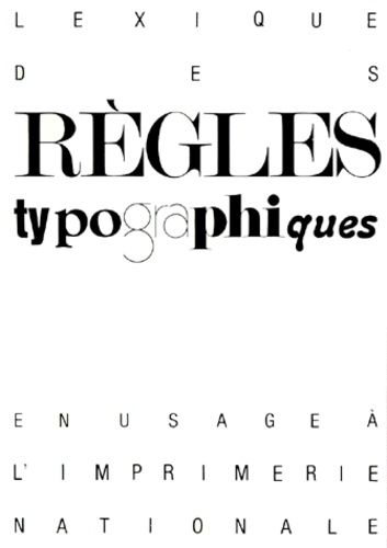 Lexique Des Règles Typographiques En Usage À L'imprimerie Nationale